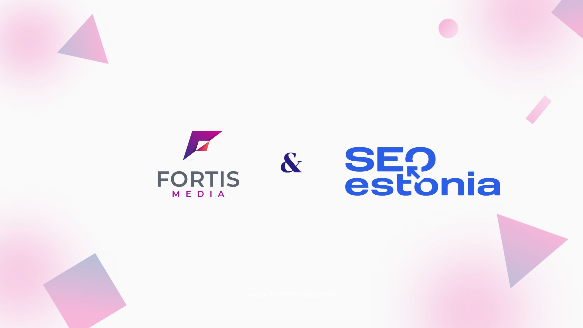 SEO Estonia and Fortis Media
